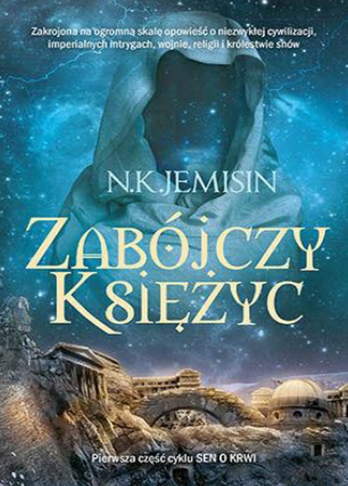 Zabójczy Księżyc. Sen o Krwi (Tom 1) - N. K. Jemisin
