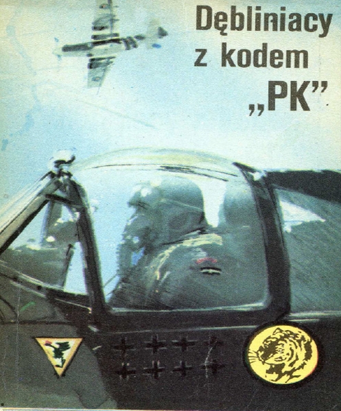 Dębliniacy z Kodem "PK" . Żółty Tygrys -  Wacław Król