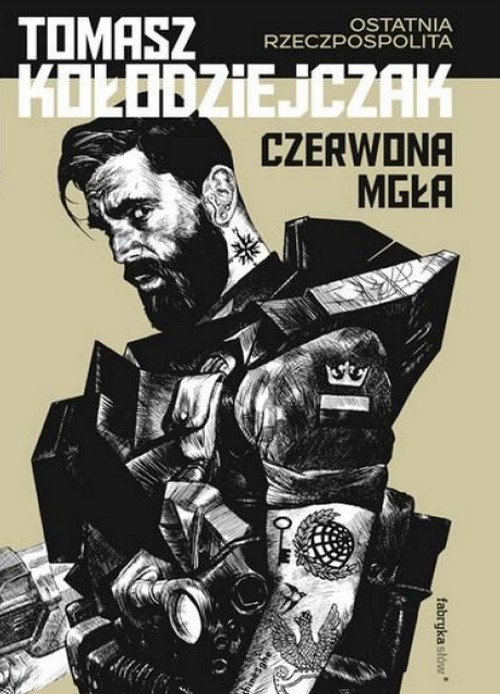 Czerwona Mgła. Ostatnia Rzeczpospolita (Tom 1) - Tomasz Kołodziejczak