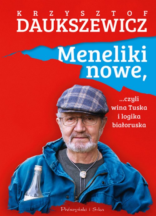 Meneliki Nowe, Czyli Wina Tuska i Logika Białoruska - Krzysztof Daukszewicz