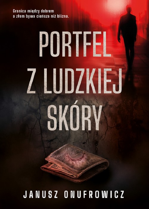 Portfel z Ludzkiej Skóry - Janusz Onufrowicz