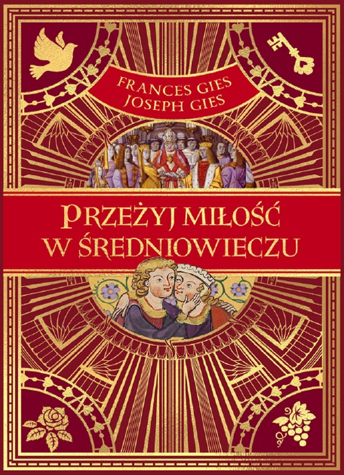 Przeżyj Miłość w Średniowieczu - Frances Gies, Joseph Gies