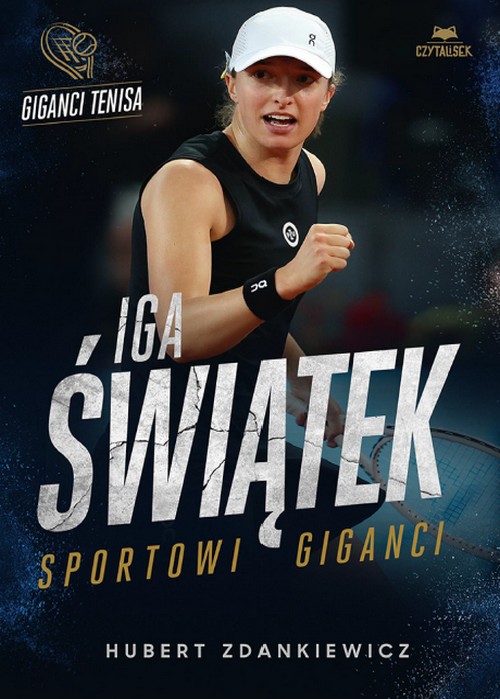 Iga Świątek. Sportowi Giganci - Hubert Zdankiewicz