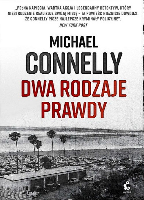Dwa Rodzaje Prawdy. Harry Bosch (Tom 20) - Michael Connelly