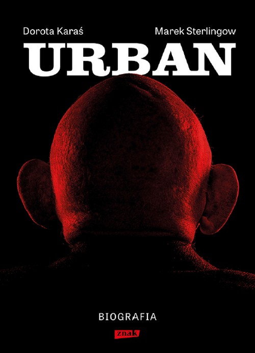 Urban. Biografia - Marek Sterlingow, Dorota Karaś