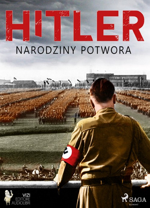 Hitler. Narodziny Potwora - Lucas Hugo Pavetto