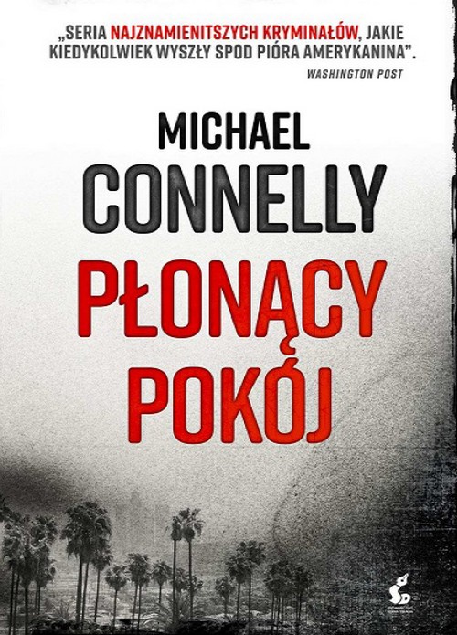 Płonący Pokój. Harry Bosch (Tom 17) - Michael Connelly