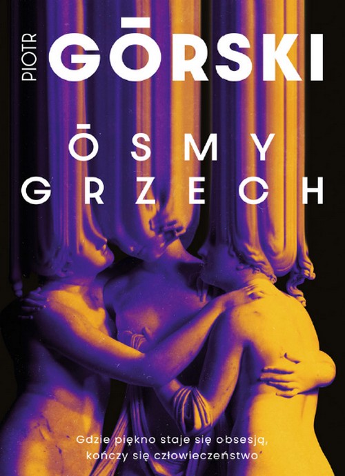 Ósmy Grzech. Komisarz Przemysław Duszny (Tom 1) - Piotr Górski