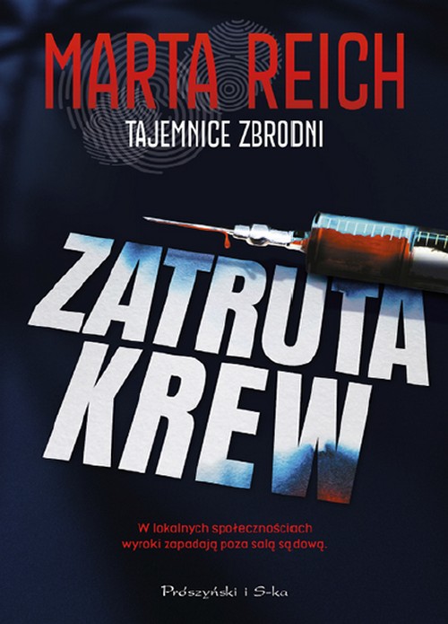 Zatruta Krew. Tajemnice Zbrodni (Tom 2) - Marta Reich