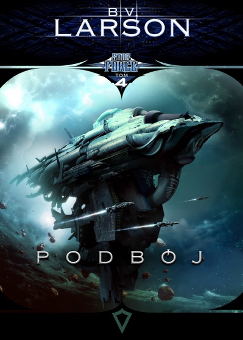Podbój. Star Force (Tom 04) - B.V. Larson