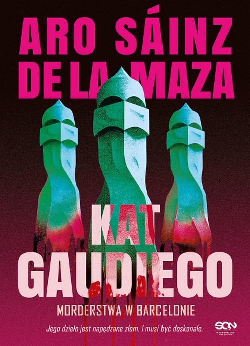 Kat Gaudiego. Morderstwa w Barcelonie (Tom 1) - Aro Sáinz de la Maza