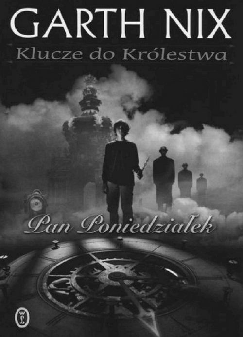 Pan Poniedziałek. Klucze do Królestwa (Tom 1) - Garth Nix