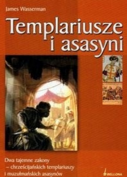 Templariusze i Asasyni - James Wasserman