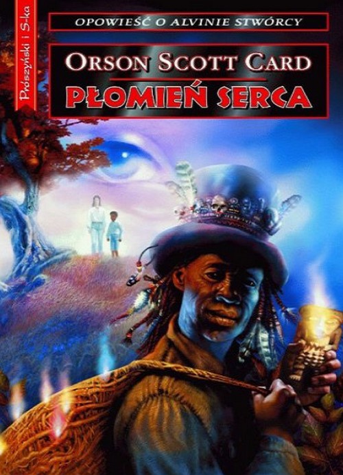 Płomień Serca. Opowieść o Alvinie Stwórcy (Tom 5) - Orson Scott Card