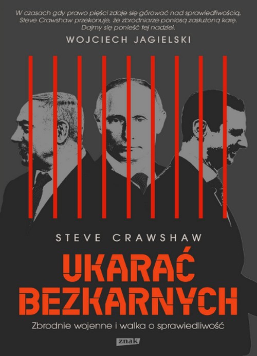 Ukarać Bezkarnych. Zbrodnie Wojenne i Walka o Sprawiedliwość - Steve Crawshaw