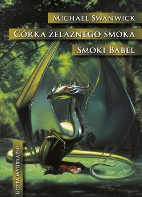 Córka Żelaznego Smoka. Uczta Wyobraźni (Tom 26) - Michael Swanwick