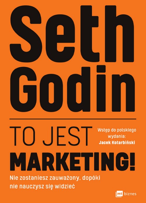 To Jest Marketing! - Seth Godin