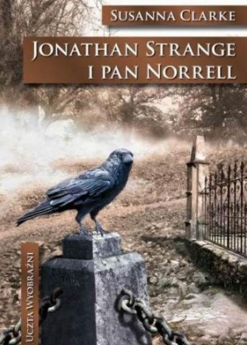 Jonathan Strange i Pan Norrell. Uczta Wyobraźni (Tom 30) - Susanna Clarke
