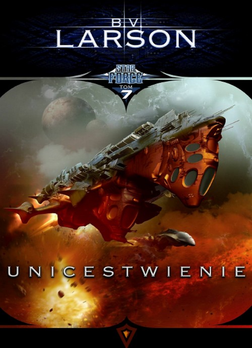 Unicestwienie. Star Force (Tom 07) - B.V. Larson