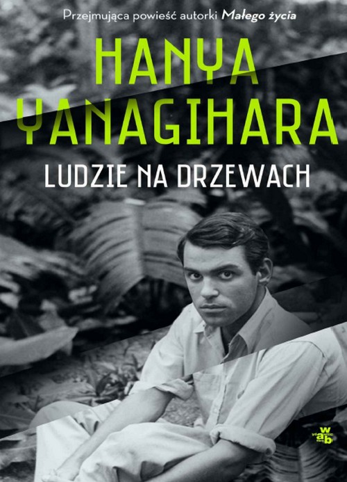 Ludzie na Drzewach - Hanya Yanagihara