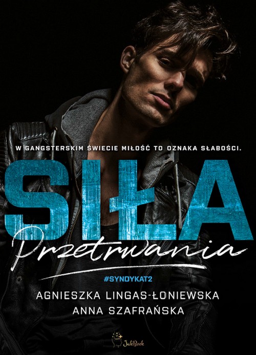 Siła Przetrwania. Syndykat (Tom 2) -  Agnieszka Lingas-Łoniewska, Anna Szafrańska