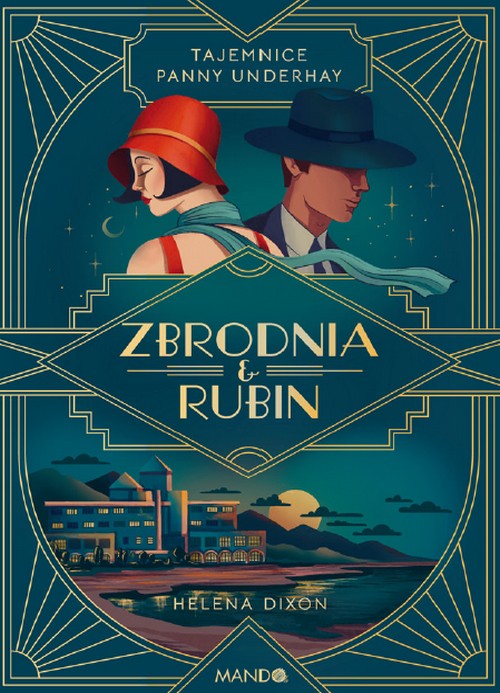 Zbrodnia i Rubin. Tajemnice Panny Underhay (Tom 1) - Helena Dixon