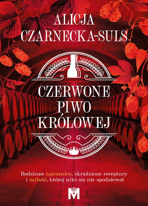 Czerwone Piwo Królowej - Alicja Czarnecka-Suls