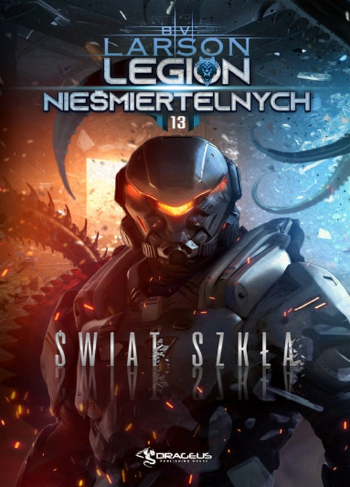 Świat Szkła. Legion Nieśmiertelnych (Tom 13) - B.V. Larson