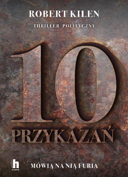 10 Przykazań. Mówią na Nią Furia - Robert Kilen