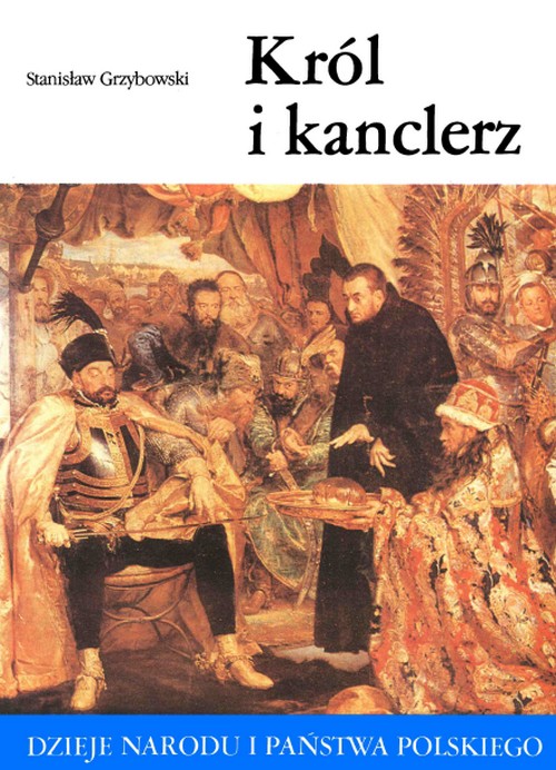Król i Kanclerz - Stanisław Grzybowski