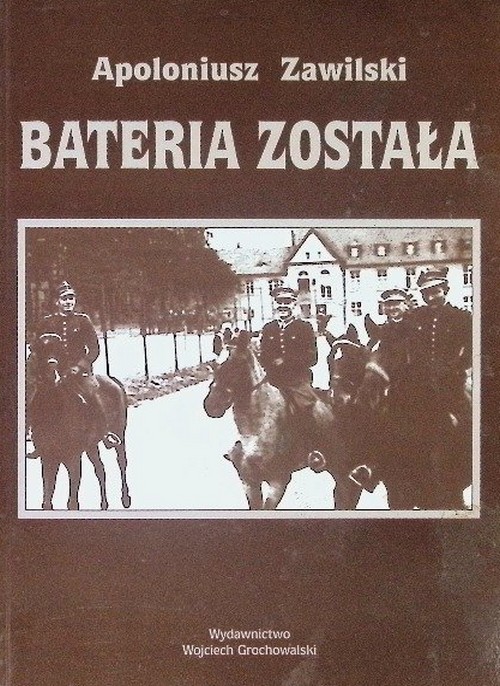 Bateria Została - Apoloniusz Zawilski