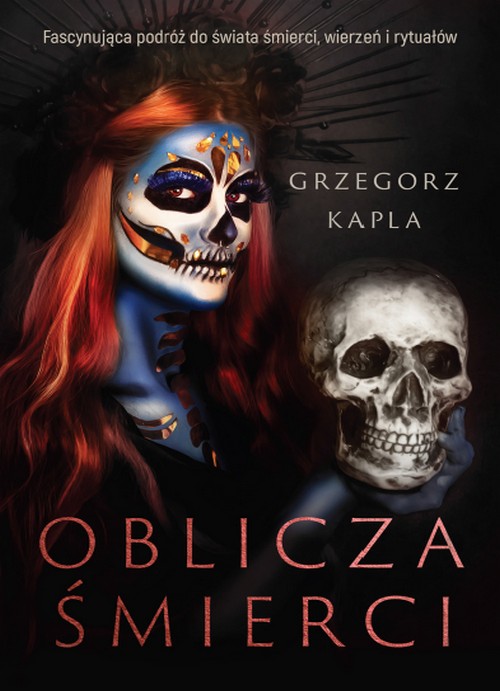 Oblicza Śmierci - Grzegorz Kapla