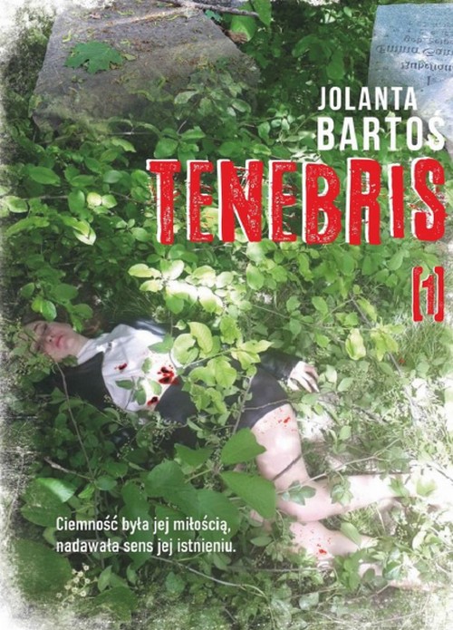 Tenebris 1 - Jolanta Bartoś