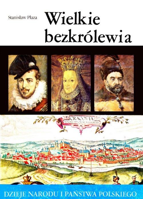 Wielkie Bezkrólewia - Stanisław Płaza