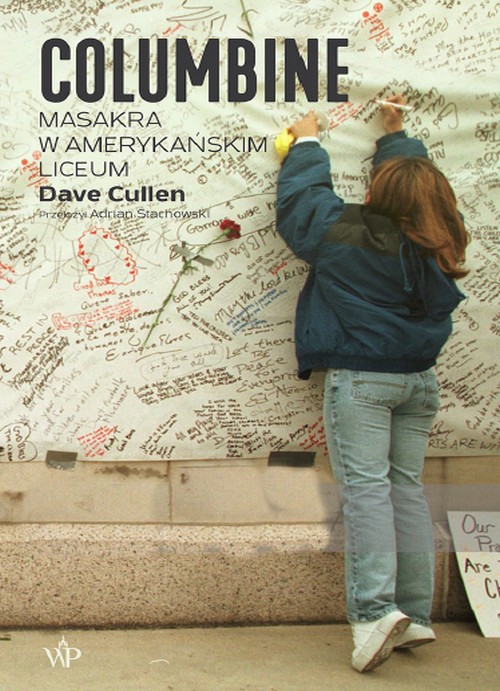 Columbine. Masakra w amerykańskim liceum - Dave Cullen