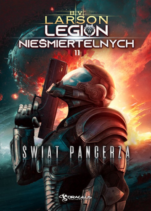 Świat Pancerza. Legion Nieśmiertelnych (Tom 11) - B.V. Larson