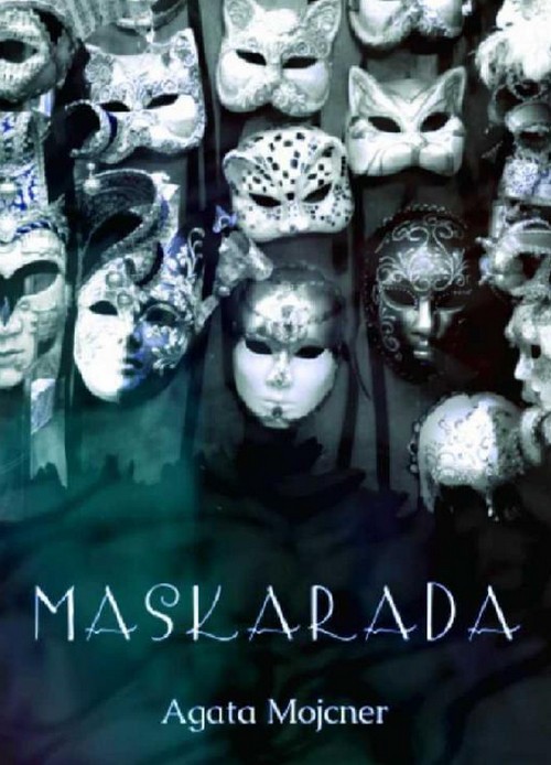 Maskarada - Agata Mojcner