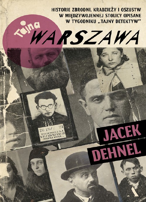 Tajna Warszawa. - Jacek Dehnel
