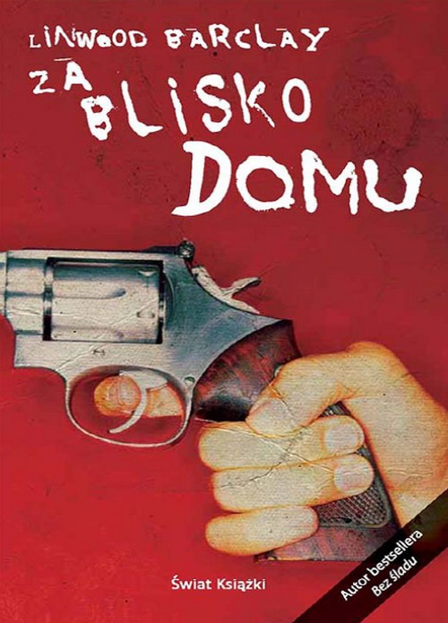 Za Blisko Domu - Linwood Barclay