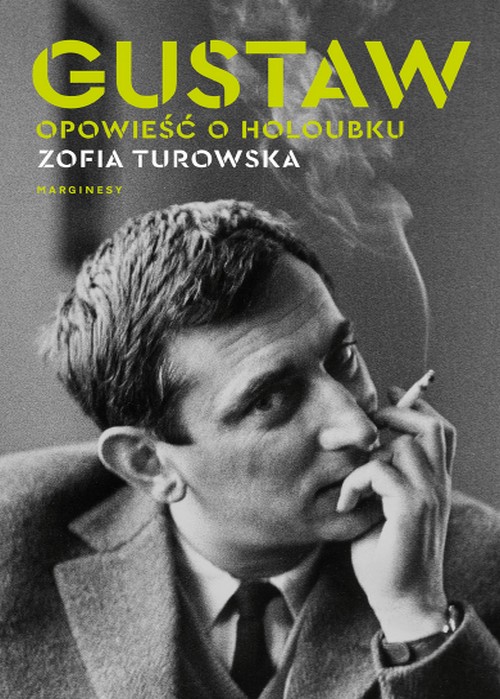 Gustaw. Opowieść o Holoubku - Zofia Turowska
