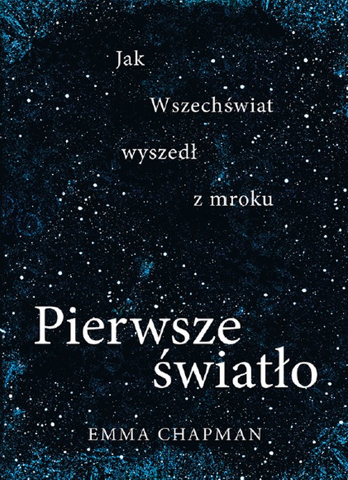 Pierwsze Światło - Emma Chapman
