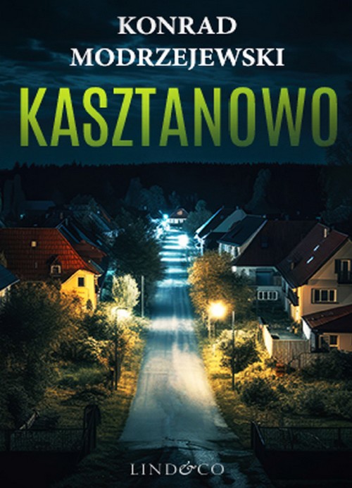 Kasztanowo. Komisarz Schiller (Tom 1) - Konrad Modrzejewski