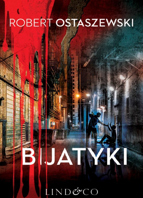 Bijatyki. Podkomisarz Rita Lewandowska (Tom 2) - Robert Ostaszewski