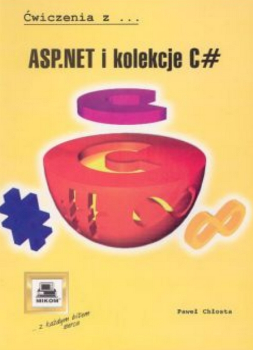 ASP.NET i Kolekcje C#. Ćwiczenia - Paweł Chłosta