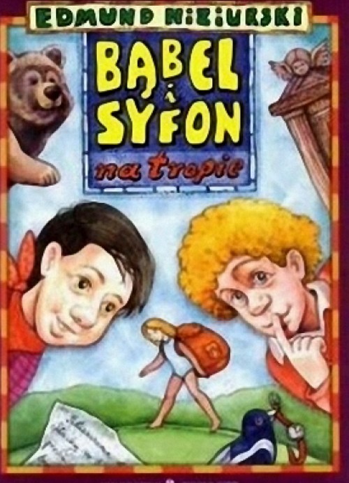 Bąbel i Syfon na Tropie - Edmund Niziurski