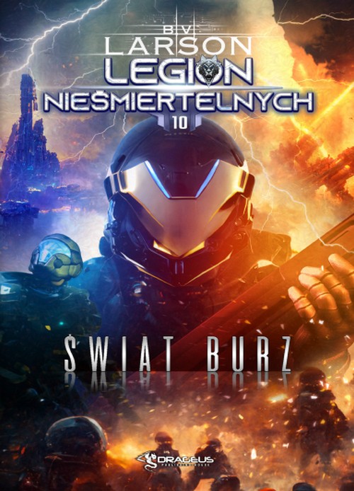 Świat Burz. Legion Nieśmiertelnych (Tom 10) - B.V. Larson