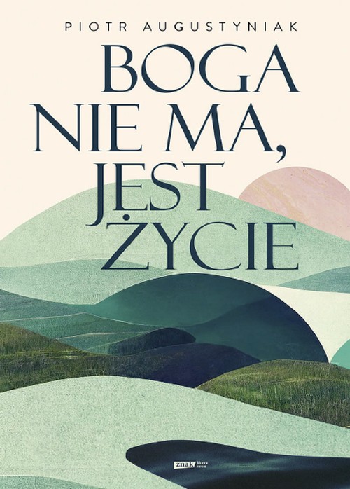 Boga Nie ma, Jest Życie - Piotr Augustyniak