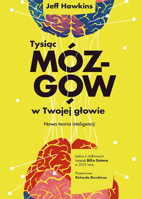 Tysiąc Mózgów w Twojej Głowie. Nowa Teoria Inteligencji - Jeff Hawkins