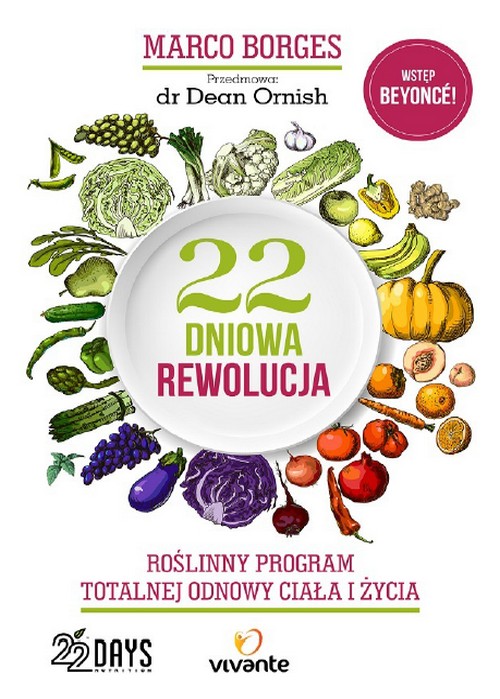 22-dniowa Rewolucja. Roślinny Program Totalnej Odnowy Ciała i Życia - Marco Borges